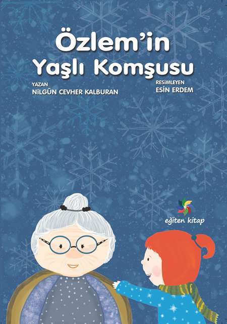 Özlemin Yaşlı Komşusu - Nilgün Cevher Kalburan Eğiten Kitap