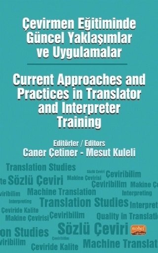 Nobel Çevirmen Eğitiminde Güncel Yaklaşımlar ve Uygulamalar - Caner Çetiner, Mesut Kuleli Nobel Bilimsel Eserler