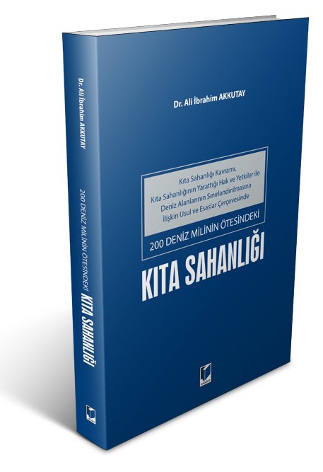 Adalet 200 Deniz Milinin Ötesindeki Kıta Sahanlığı - Ali İbrahim Akkutay Adalet Yayınevi