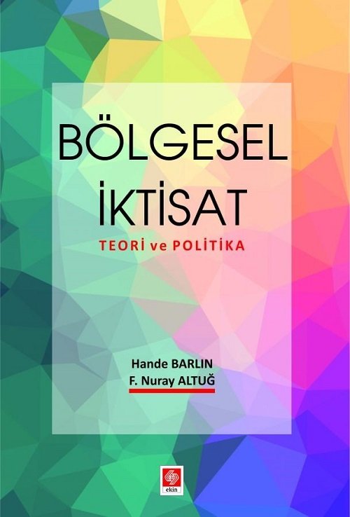 Ekin Bölgesel İktisat Teori ve Politika - Hande Barlın Ekin Yayınları