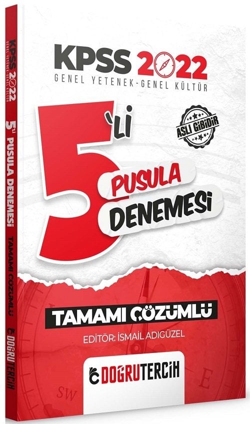 Doğru Tercih 2022 KPSS Genel Yetenek Genel Kültür Fasikül 5 Pusula Deneme Çözümlü - İsmail Adıgüzel Doğru Tercih Yayınları