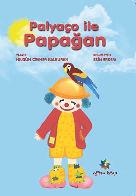 Palyaço İle Papağan - Nilgün Cevher Kalburan Eğiten Kitap