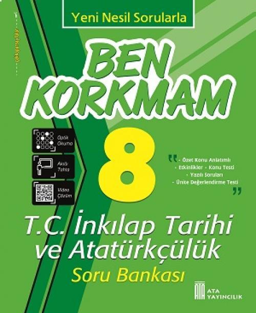 Ata Yayıncılık 8. Sınıf TC İnkılap Tarihi ve Atatürkçülük Ben Korkmam Soru Bankası Ata Yayıncılık