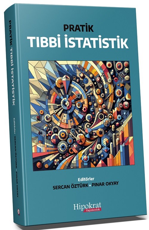 Hipokrat Pratik Tıbbi İstatistik - Sercan Öztürk, Pınar Okyay Hipokrat Kitabevi