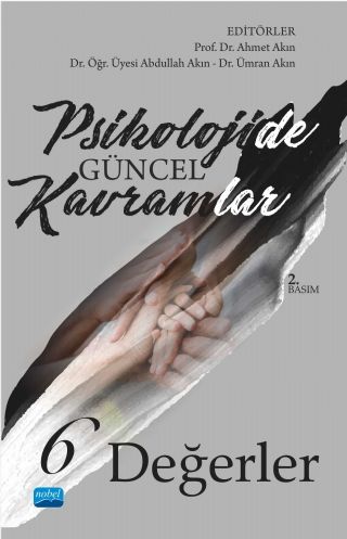 Nobel Psikolojide Güncel Kavramlar-6-Değerler - Ahmet Akın Nobel Akademi Yayınları