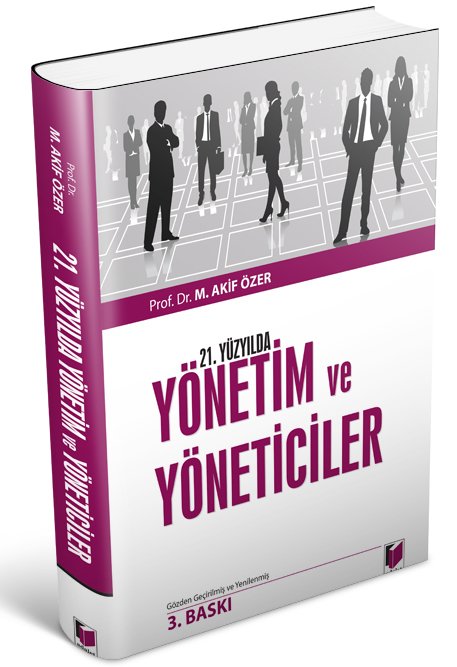 Adalet 21. Yüzyılda Yönetim ve Yöneticiler - Mehmet Akif Özer Adalet Yayınevi