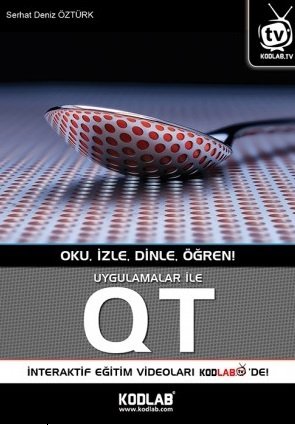 Kodlab Uygulamalar ile QT - S. Deniz Öztürk ​Kodlab Yayınları