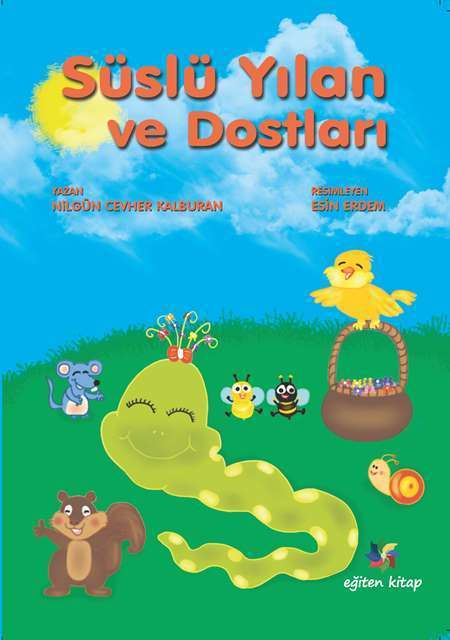 Süslü Yılan Ve Dostları - Nilgün Cevher Kalburan Eğiten Kitap