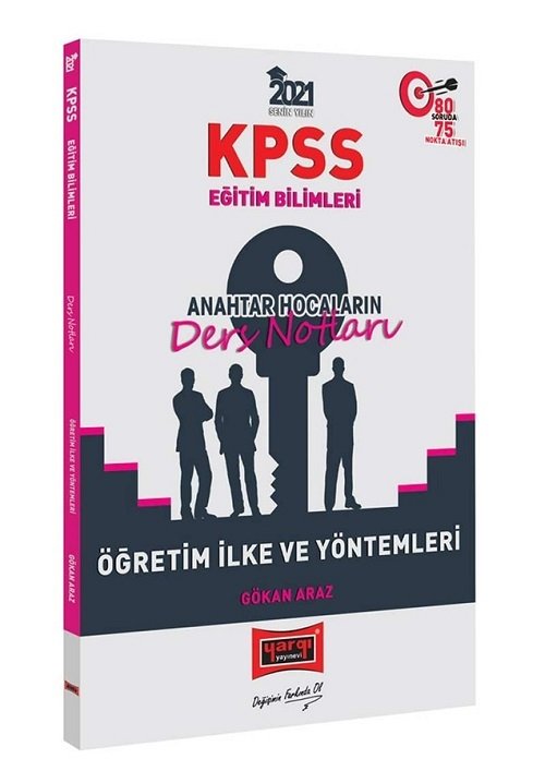 Yargı 2021 KPSS Eğitim Bilimleri Öğretim İlke ve Yöntemleri Anahtar Hocaların Ders Notları - Gökan Araz Yargı Yayınları