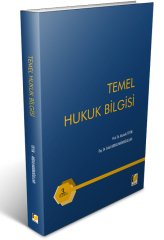 Adalet Temel Hukuk Bilgisi 3. Baskı - Mustafa Tiftik, Erdal Abdulhakimoğulları Adalet Yayınevi