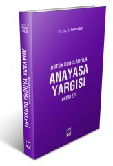 Adalet Bütün Konularıyla Anayasa Yargısı Dersleri - Ferhat Uslu Adalet Yayınevi