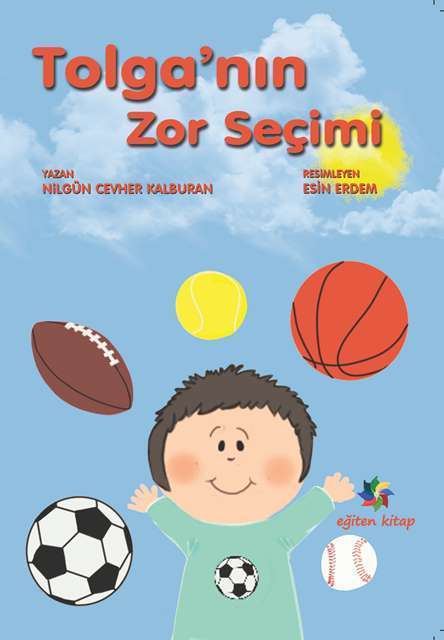 Tolganın Zor Seçimi - Nilgün Cevher Kalburan Eğiten Kitap