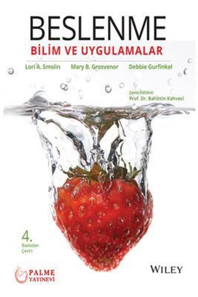 Palme Beslenme, Bilim ve Uygulamalar - Lori A. Smolin, Mary B. Grosvenor, Debbie Gurfinkel Palme Akademik Yayınları