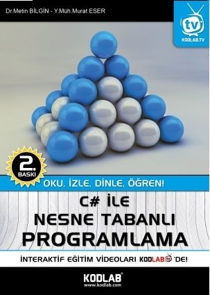 Kodlab C# ile Nesne Tabanlı Programlama 2. Baskı - Metin Bilgin, Murat Eser ​Kodlab Yayınları