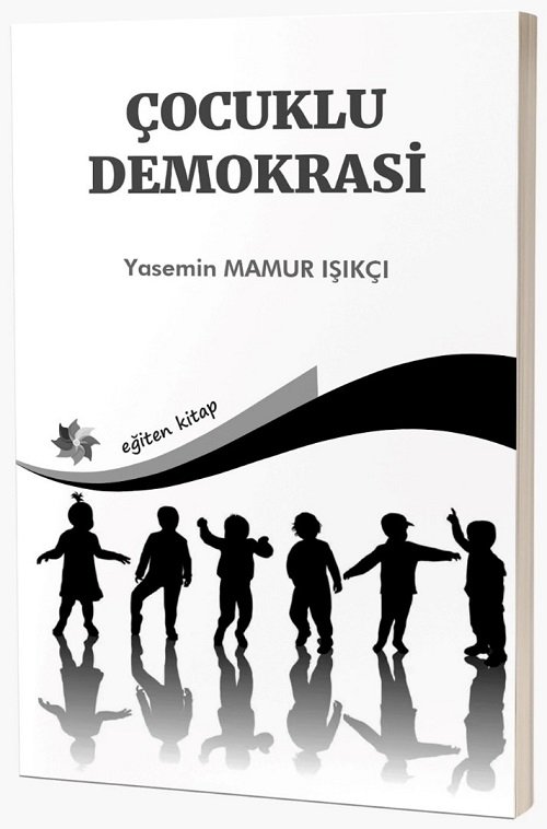 Eğiten Kitap Çocuklu Demokrasi - Yasemin Mamur Işıkçı Eğiten Kitap