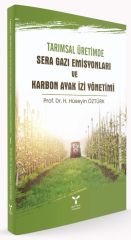 Umuttepe Tarımsal Üretimde Sera Gazı Emisyonları ve Karbon Ayak İzi Yönetimi - Hasan Hüseyin Öztürk Umuttepe Yayınları