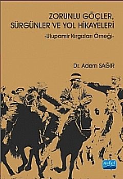 Nobel Zorunlu Göçler, Sürgünler ve Yol Hikayeleri - Adem Sağır Nobel Akademi Yayınları