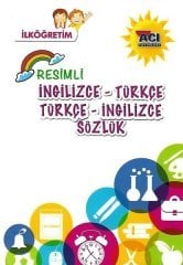 Açı Yayınları İlkögretim Resimli İngilizce Türkçe Sözlük Açı Yayınları