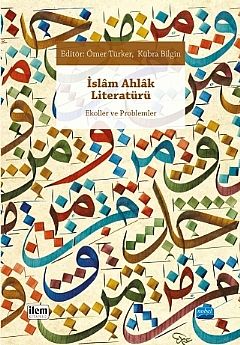 Nobel İLEM İslam Ahlak Literatürü - Ömer Türker, Kübra Bilgin Nobel İLEM Kitaplığı