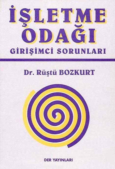 Der Yayınları İşletme Odağı Girişimci Sorunları - Rüştü Bozkurt Der Yayınları