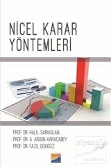 Siyasal Kitabevi Nicel Karar Yöntemleri - Halil Sarıaslan, Ali Argun Karacabey, Fazıl Gökgöz Siyasal Kitabevi Yayınları