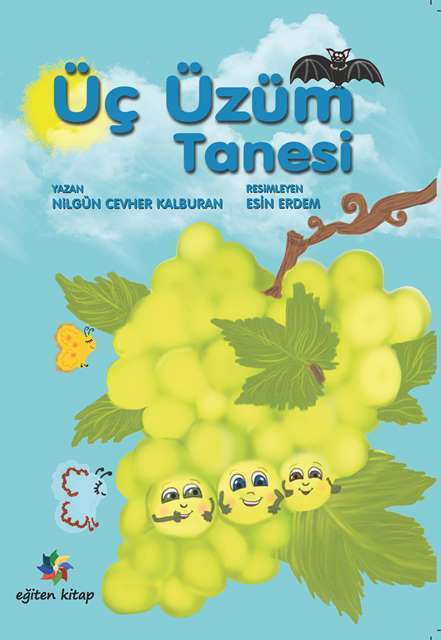 Üç Üzüm Tanesi - Nilgün Cevher Kalburan Eğiten Kitap