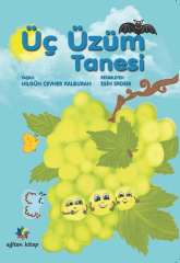 Üç Üzüm Tanesi - Nilgün Cevher Kalburan Eğiten Kitap