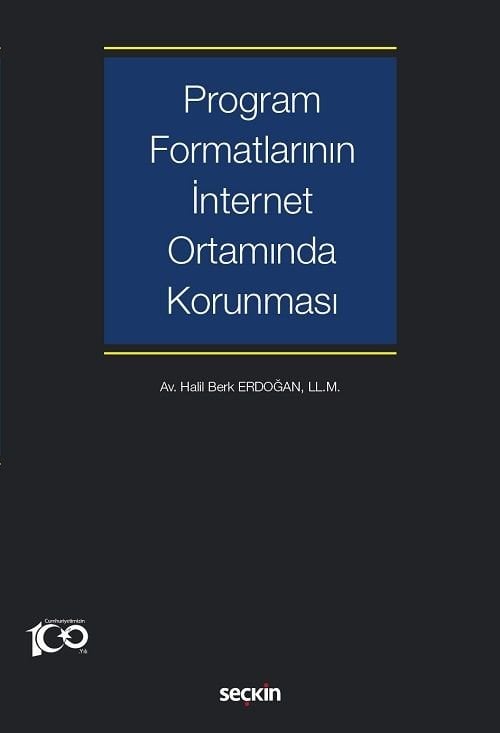 Seçkin Program Formatlarının İnternet Ortamında Korunması - Halil Berk Erdoğan Seçkin Yayınları