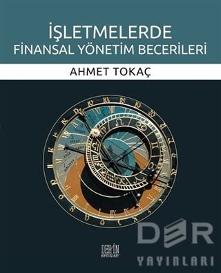 Der Yayınları İşletmelerde Finansal Yönetim Becerileri - Ahmet Tokaç Der Yayınları