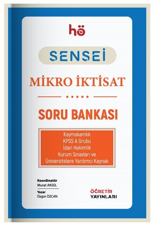 Öğretir SENSEİ Kaymakamlık KPSS Hakimlik Mikro İktisat Soru Bankası - Özgür Özcan Öğretir Yayınları