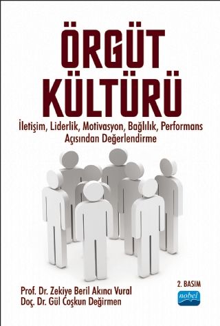 Nobel Örgüt Kültürü - Zekiye Beril Akıncı Vural Nobel Akademi Yayınları