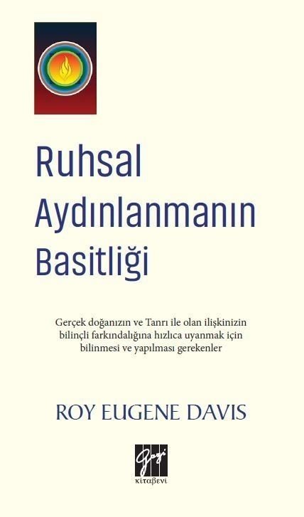 Gazi Kitabevi Ruhsal Aydınlanmanın Basitliği - Roy Eugene Davis Gazi Kitabevi