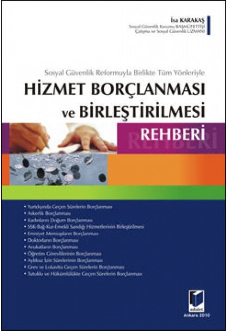 Adalet Hizmet Borçlanması ve Birleştirilmesi Rehberi - İsa Karakaş Adalet Yayınevi