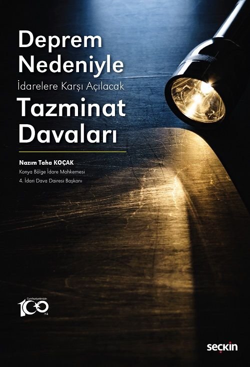 Seçkin Deprem Nedeniyle İdarelere Karşı Açılacak Tazminat Davaları - Nazım Taha Koçak Seçkin Yayınları