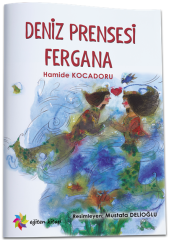 Deniz Prensesi Fergana - Hamide Kocaduru Eğiten Kitap