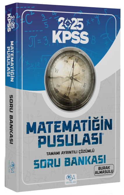 CBA Yayınları 2025 KPSS Matematik Matematiğin Pusulası Soru Bankası Çözümlü - Burak Almasulu CBA Yayınları