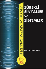 Palme Sürekli Sinyaller ve Sistemler - Cem Civelek Palme Akademik Yayınları