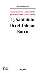 Seçkin İş Sahibinin Ücret Ödeme Borcu - Mahmut Alper Kılıç Seçkin Yayınları