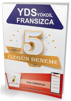 Pelikan YDS YÖKDİL Fransızca 5 Özgün Deneme Dijital Çözümlü Pelikan Yayınları