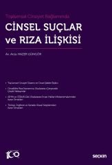 Seçkin Cinsel Suçlar ve Rıza İlişkisi - Arzu Hazer Güngör Seçkin Yayınları