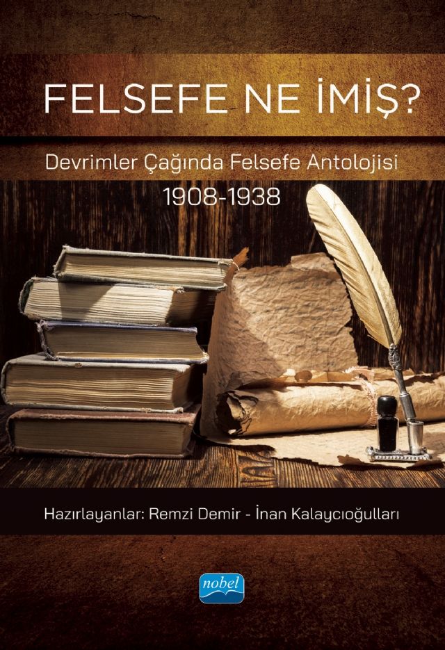 Nobel Felsefe Ne İmiş? Devrimler Çağında Felsefe Antolojisi (1908-1938) - Remzi Demir, İnan Kalaycıoğulları Nobel Akademi Yayınları