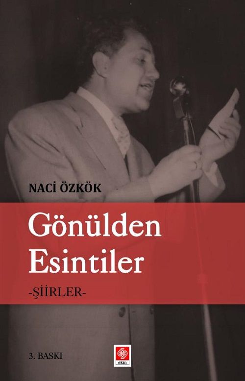 Ekin Gönülden Esintiler - Naci Özkök Ekin Yayınları