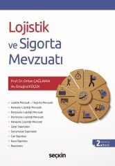 Seçkin Lojistik ve Sigorta Mevzuatı - Orhan Çağlayan Seçkin Yayınları