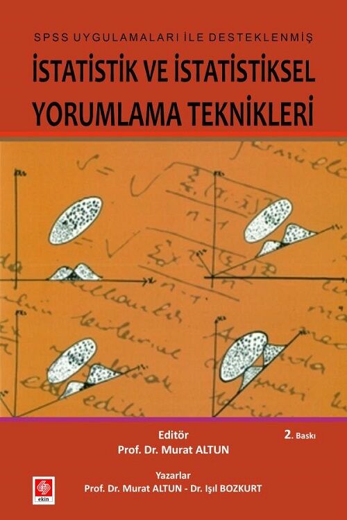 Ekin İstatistik ve İstatistiksel Yorumlama Teknikleri - Murat Altun Ekin Yayınları