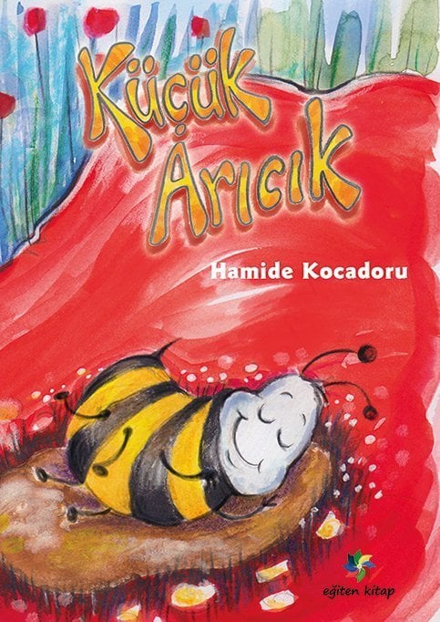 Küçük Arıcık - Hamide Kocaduru Eğiten Kitap