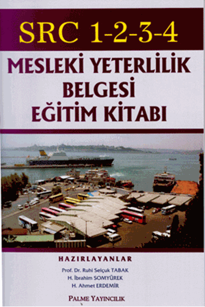 Palme SRC 1-2-3-4 Mesleki Yeterlilik Belgesi Eğitim Kitabı - Ruhi Selçuk Tabak, Ahmet Erdemir Palme Akademik Yayınları