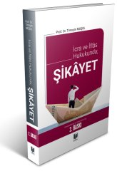 Adalet İcra ve İflas Hukukunda Şikayet 2. Baskı - Timuçin Muşul Adalet Yayınevi