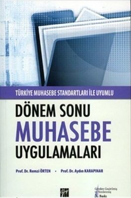 Gazi Kitabevi Dönemsonu Muhasebe Uygulamaları - Remzi Örten, Aydın Karapınar Gazi Kitabevi