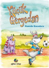 Küçük Gergedan - Hamide Kocaduru Eğiten Kitap