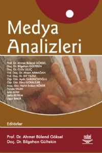 Nobel Medya Analizleri - Ahmet Bülent Göksel Nobel Akademi Yayınları